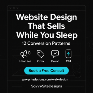 Website Design That Sells While You Sleep: 12 Conversion Patterns